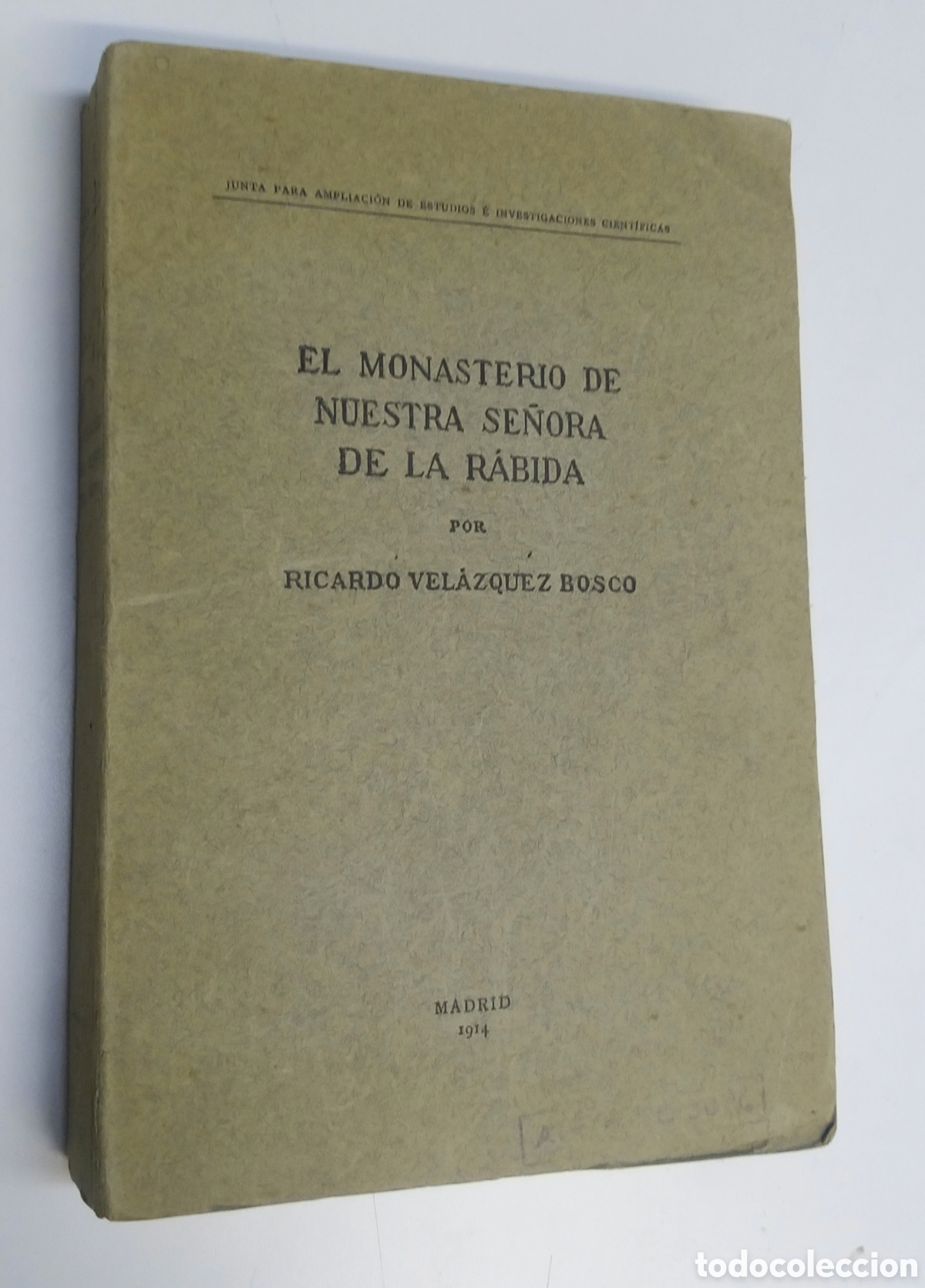 Libros antiguos: EL MONASTERIO DE NUESTRA SE&Ntilde;ORA DE LA R&Aacute;BIDA. 1914 - Foto 1