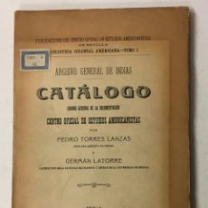 Libros antiguos: ARCHIVO GENERAL DE INDIAS. CATÁLOGO. CUADRO GENERAL DE LA DOCUMENTACIÓN. CENTRO OFICIAL DE ESTUDIOS