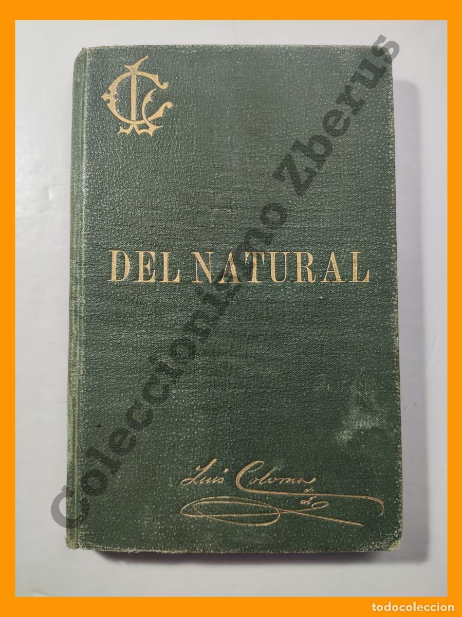 Libros antiguos: Del Natural . (copias varias) - Luis Coloma - Foto 1