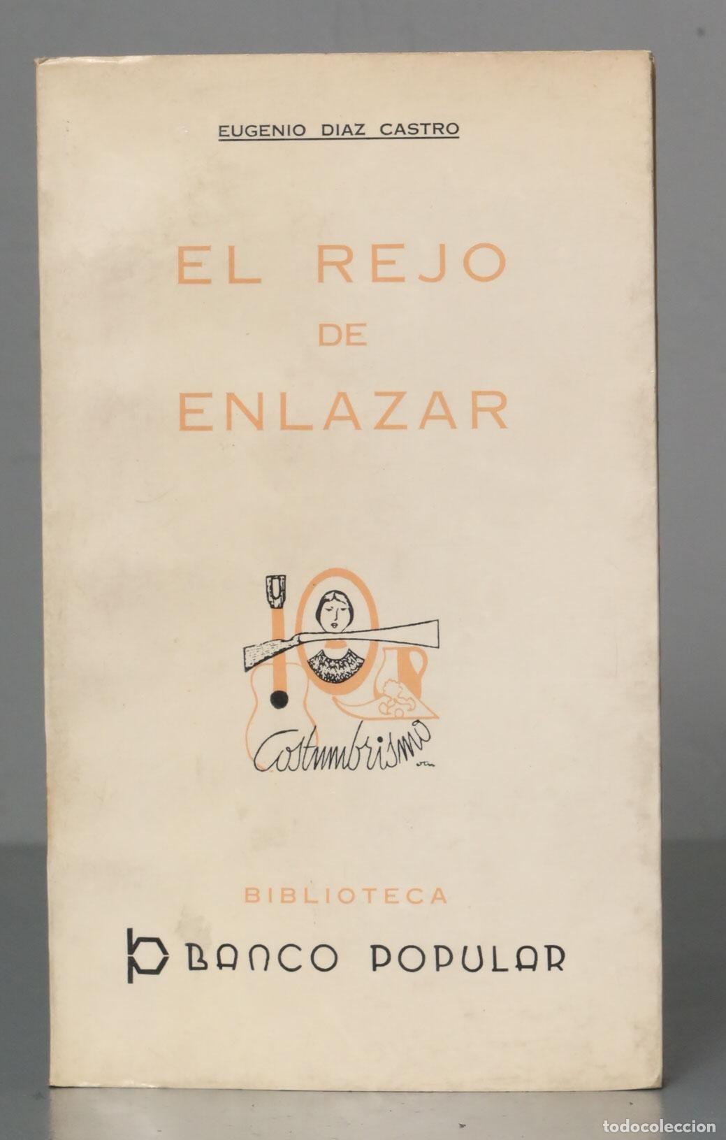 Libros antiguos: El rejo de enlazar. Eugenio D&iacute;az Castro - Foto 1
