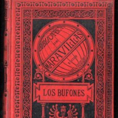 Libros antiguos: GAZEAU : LOS BUFONES (MARAVILLAS, 1885)