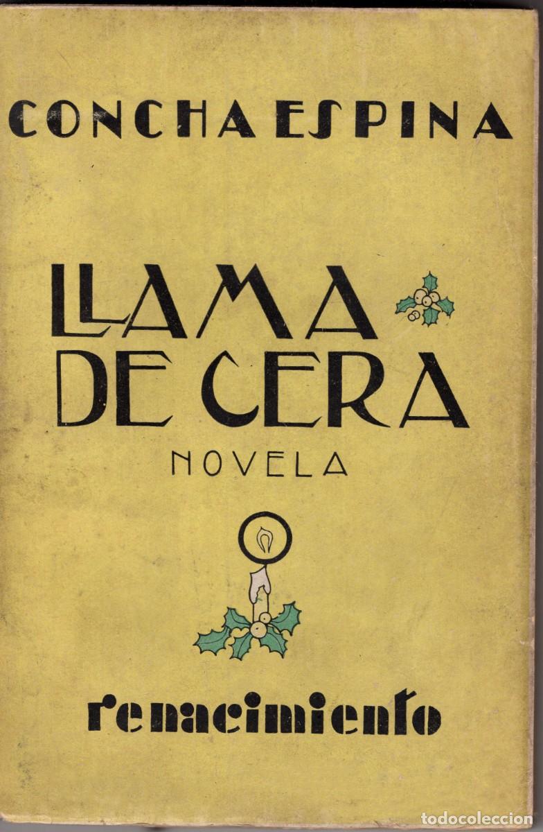 Libros antiguos: LLAMA DE CERA. Concha Espina. Renacimiento - Foto 1