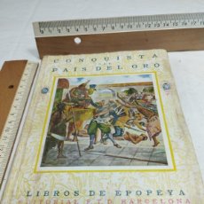 Libros antiguos: CONQUISTAR DEL PAÍS DEL ORO. EDITORIAL F.T.D. BARCELONA,