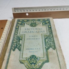 Libros antiguos: LECTURAS GRADUADAS. LIBRO PRIMERO. EDITORIAL F.T.D. BARCELONA, 1926