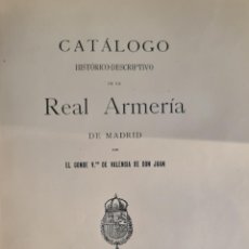 Libros antiguos: CATALOGO DE LA REAL ARMERIA DE MADRID. CONDE DE VALENCIA DE DON JUAN. 1898.