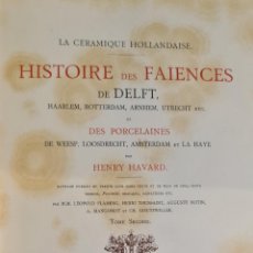 Libros antiguos: LA CERAMIQUE HOLLANDAISE. HENRY HARVARD. VIVAT EDITIONS. 2 VOL. 1909.