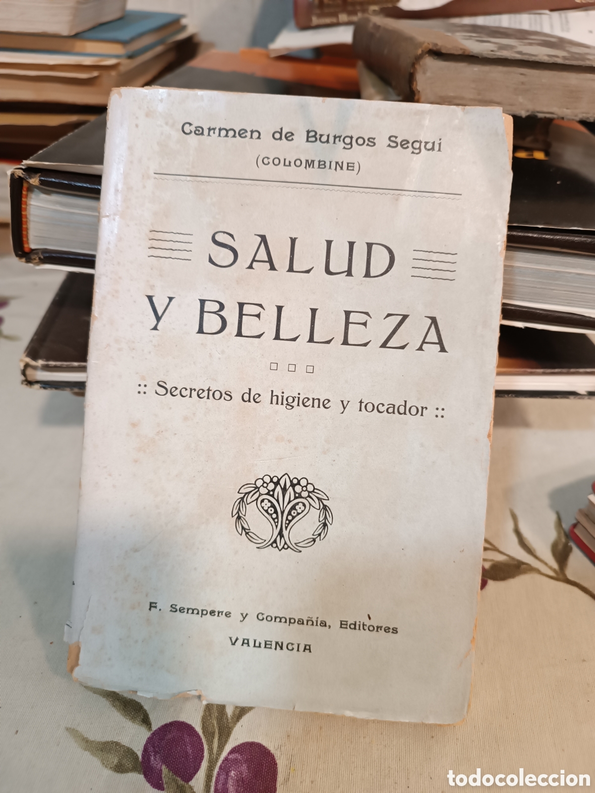 Livres anciens: Salud y belleza secretos de higiene y tocador