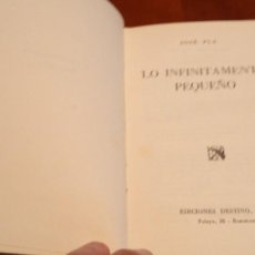Libros antiguos: LO INFINITAMENTE PEQUEÑO JOSÉ PLA DESTINO COLECCIÓN ÁNCORA Y DELFÍN