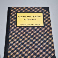 Libros antiguos: ALCOY - COCINA TRADICIONAL ALCOYANA - LORENZO CARBONELL PASTOR