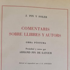 Libros antiguos: COMENTARIS SOBRE LLIBRES Y AUTORS. PIN Y SOLER. BIBLIOFILS DE TARRAGONA. 1947