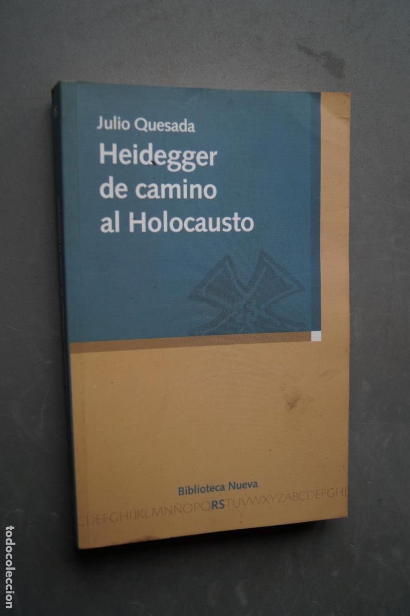 Libros antiguos: HEIDEGGER DE CAMINO AL HOLOCAUSTO. JULIO QUESADA - Foto 1