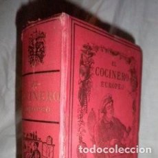 Libros antiguos: EL COCINERO EUROPEO - AÑO 1888 - BETREUIL - RECETAS DE COCINA•ILUSTRADO.
