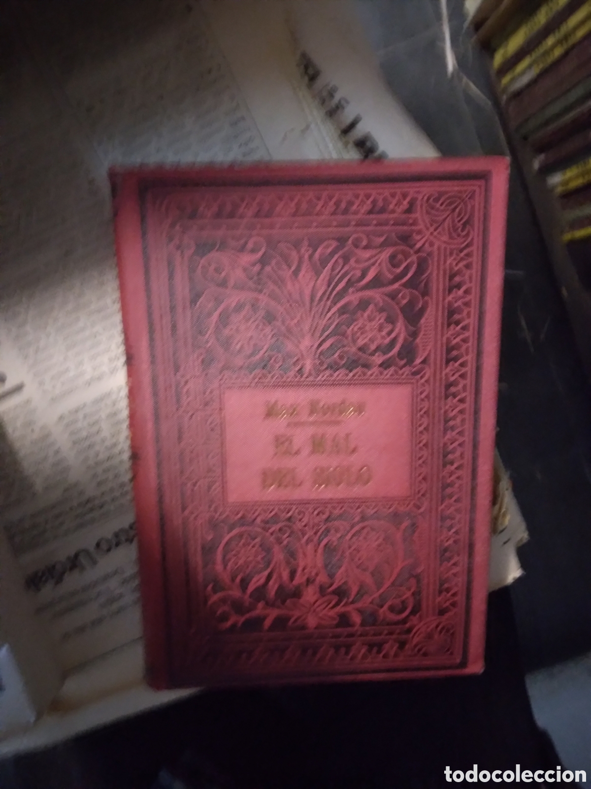 Libros antiguos: Max Nordau, El mal del siglo - Foto 1