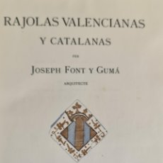 Libros antiguos: RAJOLAS VALENCIANAS Y CATALANAS. JOSEPH FONT GUMA. OLIVA IMP. 1905.