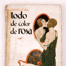 Libri antichi: ÁLVARO RETANA - TODO DE COLOR DE ROSA - 1923