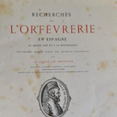 Libros antiguos: RECHERCHES SUR L'ORFEVRERIE EN ESPAGNE. CH. DAVILLIER. A. QUANTIN EDITEUR 1879.