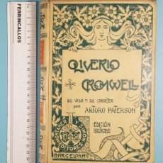 Libros antiguos: OLIVERIO CROMWELL SU VIDA Y U CARÁCTER, ARTURO PATERSON, 1901 MONTANER Y SIMÓN