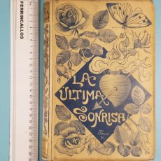 Libros antiguos: LA ÚLTIMA SONRISA, LUIS MARIANO DE LARRA 1891 MONTANER Y SIMÓN