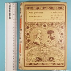 Libros antiguos: CAPITULOS QUE SE LE OLVIDARON A CERVANTES, JUAN MONTALVO, DON QUIJOTE, 1898 MONTANER Y SIMÓN