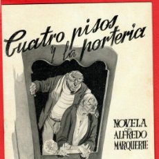 Libros antiguos: AÑO 1940 - CUATRO PISOS Y LA PORTERÍA - ALFREDO MARQUERIE - NOVELAS VERTICE