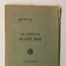 Libros antiguos: PRENAFETA, ANTONI. LA CAPELLA DE SANT MAGÍ. TARRAGONA, 1928.