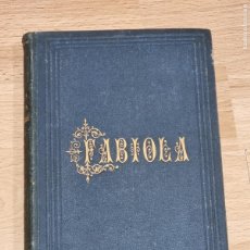 Libros antiguos: FABIOLA - CARDENAL WISEMAN - IMP.MANUEL MIRO 1870