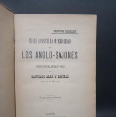 Libros antiguos: EDMUNDO DEMOLINS - EN QUÉ CONSISTE LA SUÉRIORIDAD DE LOS ANGLO-SAJONES - 1899