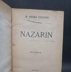 Libros antiguos: B. PÉREZ GALDÓS - NAZARÍN - PRIMERA EDICIÓN - 1895