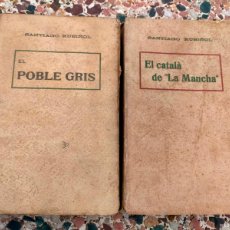 Libros antiguos: LOTE SANTIAGO RUSIÑOL EL POBLE GRIS I EL CATALÀ DE LA MANCHA CATALAN