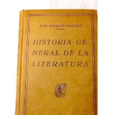 Libros antiguos: INSTITUTO SAN ISIDRO, 1933. HISTORIA GENERAL DE LA LITERATURA, JOSÉ ROGERIO SÁNCHEZ