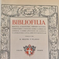 Libros antiguos: BIBLIOFILIA. R. MIQUEL Y PLANAS. IMPRENTA FIDEL GIRO. TOM I. 1911-1914.