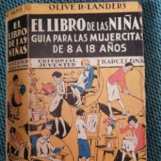 Libros antiguos: 1935 EL LIBRO DE LAS NIÑAS. OLIVE RICHARDS LANDER. JUVENTUD IN 8º TELA ESTAMPADA CAMISA ILUSTRADA 34
