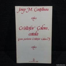 Libros antiguos: CRISTÒFOR COLOM, CATALÀ - JOSEP M. CASTELLNOU - COM PARLAVA CRISTÒFOR COLOM ? / CAA 166
