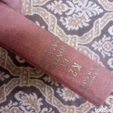 Libros antiguos: K2 - LA MONTAÑA SALVAJE -1°ED. 1956.. VER FOTOS