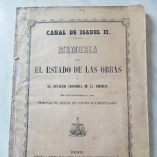 Libros antiguos: CANAL DE ISABEL II. MEMORIA ESTADO DE LAS OBRAS Y SITUACIÓN ECONÓMICA DE LA EMPRESA. 1860