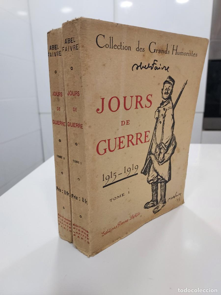Libros antiguos: JOURS DE GUERRE (1915-1919). Abel Faivre. 2 tomos. Paris, 1921. Grands Humoristes. (Humor prensa)