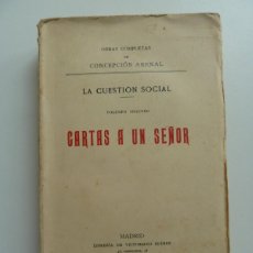 Libros antiguos: CONCEPCIÓN ARENAL. TOMO VIII. VOLUMEN II. CARTAS A UN SEÑOR. LA CUESTIÓN SOCIAL. 1924