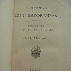 Libros antiguos: FISONOMÍAS CONTEMPORÁNEAS. JOSÉ SELGAS. LIBRERÍA DE LEOCADIO LÓPEZ, EDITOR. MADRID 1885