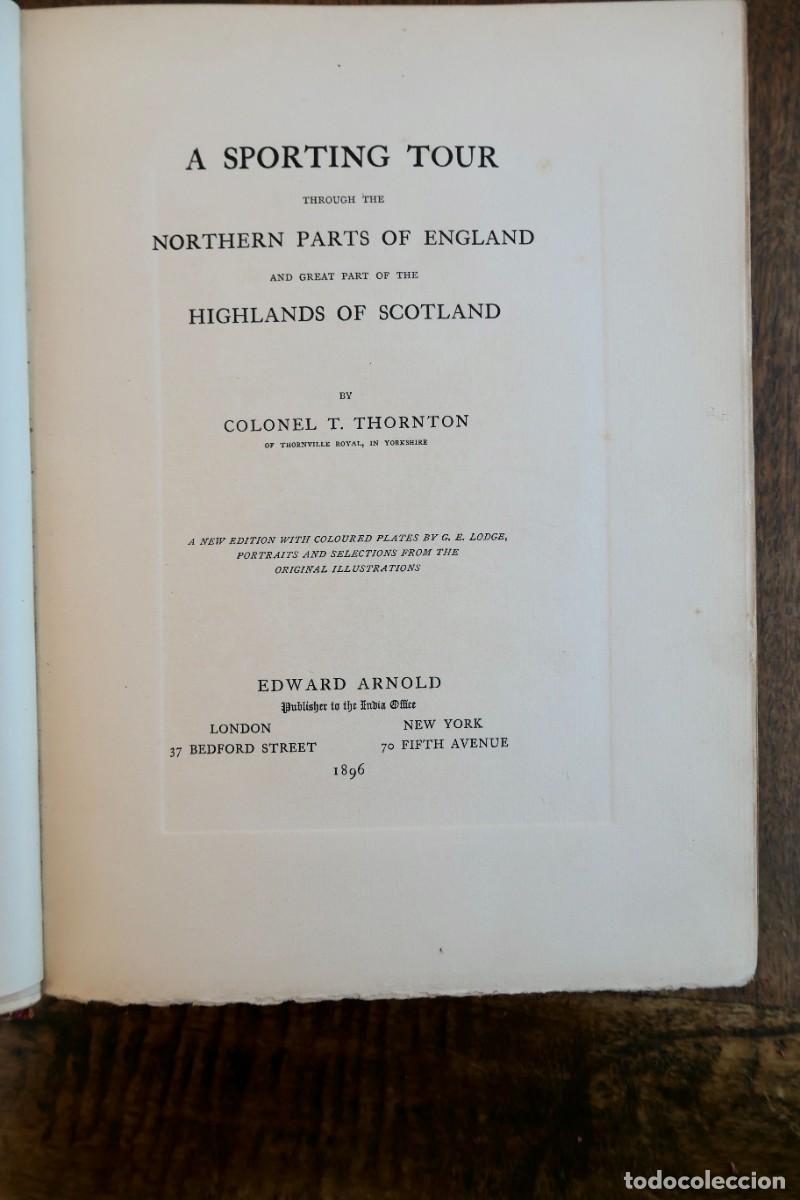 Libros antiguos: A SPORTING TOUR . COLONEL T. THORNTON EDWARD ARNOLD 1897 - Foto 1