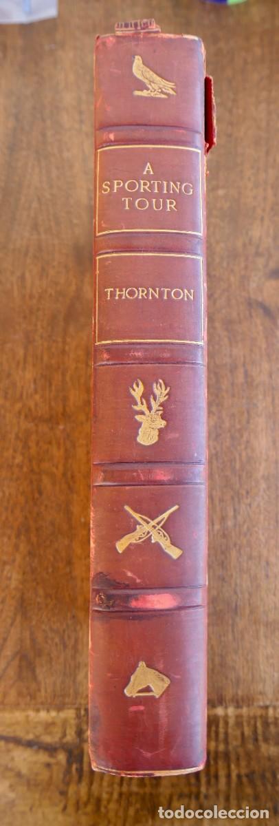 Libros antiguos: A SPORTING TOUR . COLONEL T. THORNTON EDWARD ARNOLD 1897 - Foto 7
