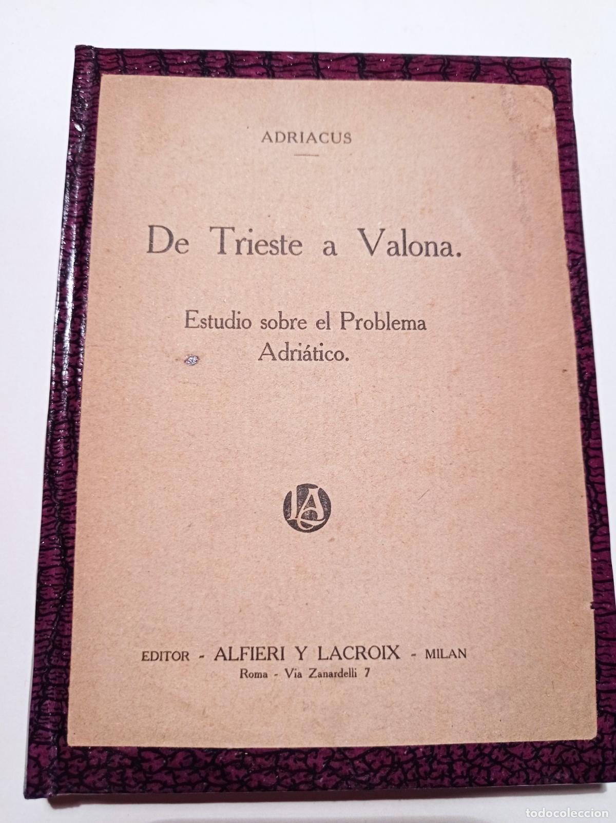 Libros antiguos: De Trieste a Valona - Adriacus - Milan 1918 - Foto 1