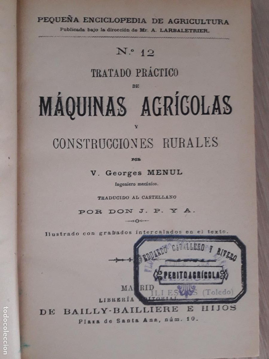 Libros antiguos: TRATADO PRACTICO DE MAQUINAS AGRICOLAS Y CONSTRUCCIONES RURALES. - Foto 2