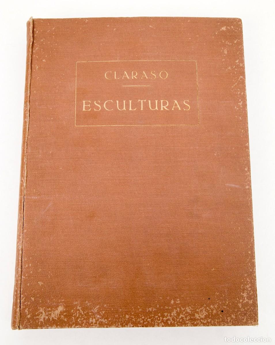 Libros antiguos: CLARAS&Oacute; - ESCULTURAS - 1925 - DEDICATORIA AUT&Oacute;GRAFA DEL AUTOR - Foto 1