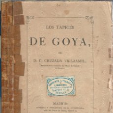 Libros antiguos: LOS TAPICES DE GOYA GREGORIO CRUZADA VILLAAMIL 1870 SELLO ANT PROPIETARIO AQ7