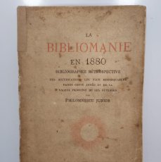 Libros antiguos: LA BIBLIOMANIE EN 1880. PHILOMNESTE JUNIOR. BRUXELLES, 1881 (EX LIBRIS DE JOSÉ Mª CATARINEU)