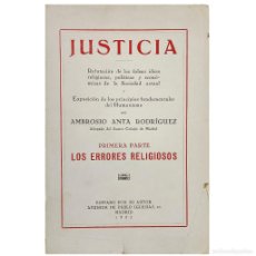 Libros antiguos: JUSTICIA. PRIMERA PARTE LOS ERRORES RELIGIOSOS. ANTA RODRÍGUEZ, AMBROSIO