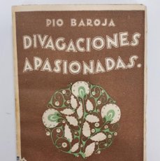 Libros antiguos: DIVAGACIONES APASIONADAS. PÍO BAROJA. 1927