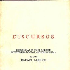 Libros antiguos: RAFAEL ALBERTI - DISCURSOS DE INVESTIDURA DOCTOR HONORIS CAUSA