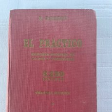 Libri antichi: EL PRACTICO - 3A EDICIÓN 1941 RESUMEN MUNDIAL DE COCINA Y PASTELERIA