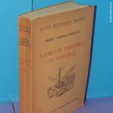 Libros antiguos: MIQUEL CARRERAS COSTAJUSSÀ.-ELEMENTS D'HISTÒRIA DE SABADELL. 1932